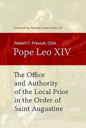 Picture of The Office and Authority of the Local Prior in the Order of Saint Augustine