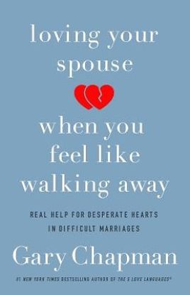 Picture of Loving Your Spouse When You Feel Like Walking Away