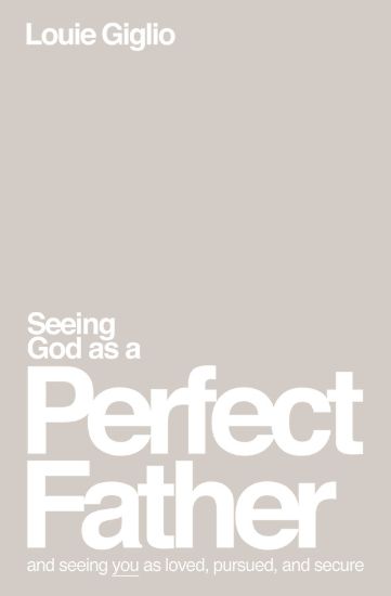 Picture of Seeing God as a Perfect Father