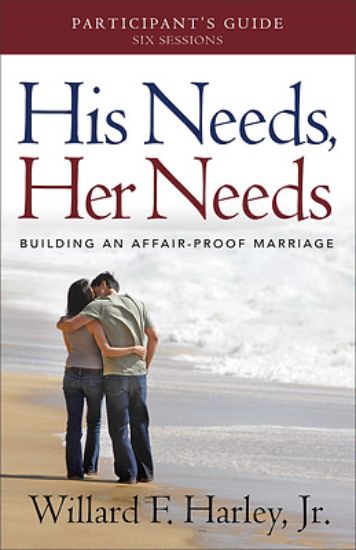 Picture of His Needs, Her Needs Participant's Guide