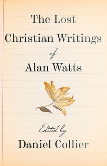 Picture of Lost Christian Writings of Alan Watts