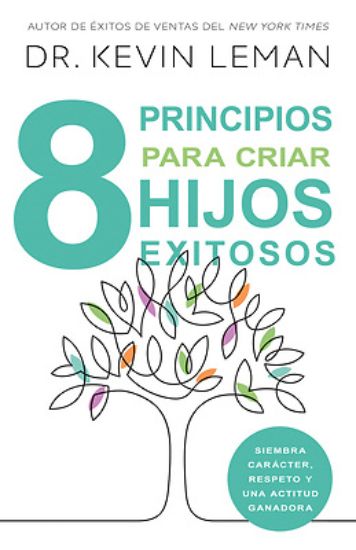 Picture of Ocho Principios Para Criar Hijos Exitosos