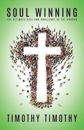 Picture of Soul Winning ...the Ultimate Call and Challenge of the Church