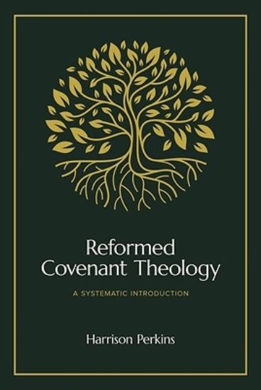 Picture of Reformed Covenant Theology
