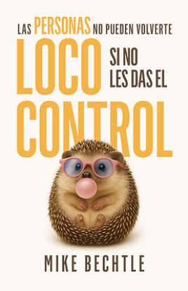 Picture of Las Personas No Pueden Volverte Loco Si No Les Das El Control