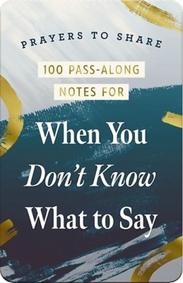 Picture of Prayers to Share 100 Pass-Along Notes for When You Don't Know What to Say