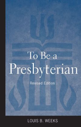 Picture of To Be a Presbyterian, Revised Edition