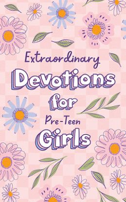 Picture of Extraordinary Devotions for Pre-Teen Girls