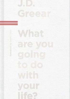 Picture of What Are You Going to Do with Your Life?