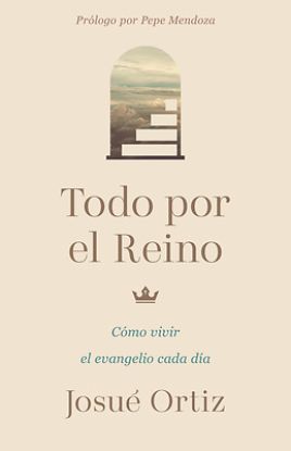Picture of Todo Por El Reino