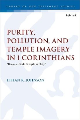 Picture of Purity, Pollution, and Temple Imagery in 1 Corinthians