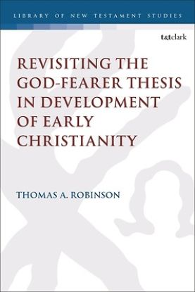 Picture of Revisiting the God-Fearer Thesis in the Development of Early Christianity