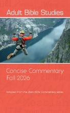 Adult Bible Studies Fall 2026 Concise Commentary