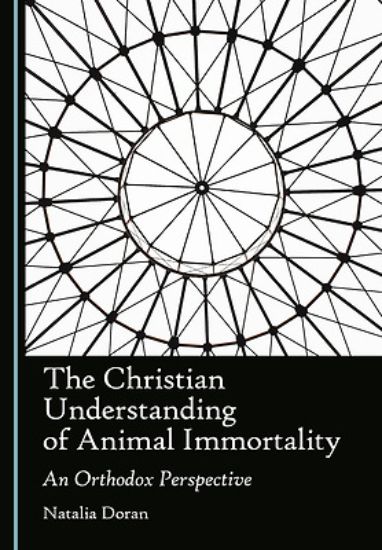 Picture of The Christian Understanding of Animal Immortality