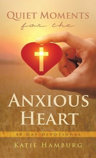 Picture of Quiet Moments for the Anxious Heart