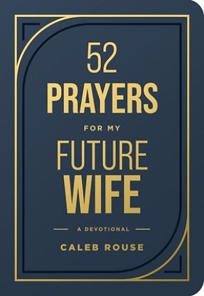 Picture of 52 Prayers for My Future Wife