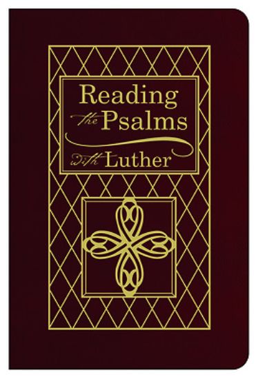 Picture of Reading the Psalms with Luther - Bonded Leather