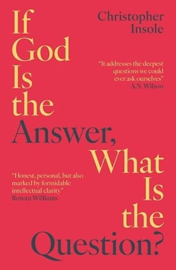 Picture of If God Is the Answer, What Is the Question?