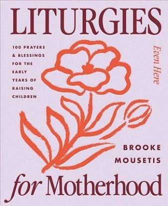 Picture of Liturgies for Motherhood