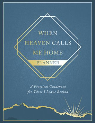 Picture of When Heaven Calls Me Home Planner