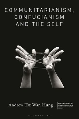 Picture of Communitarianism, Confucianism and the Self