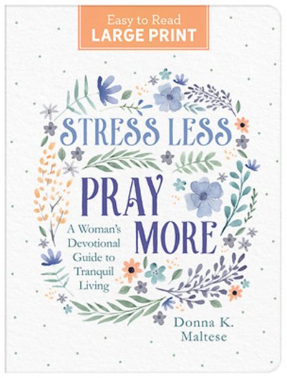 Picture of Stress Less, Pray More Large Print