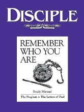 Disciple III Remember Who You Are: Study Manual