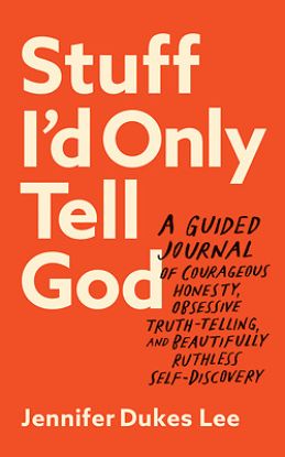 Picture of Stuff I'd Only Tell God