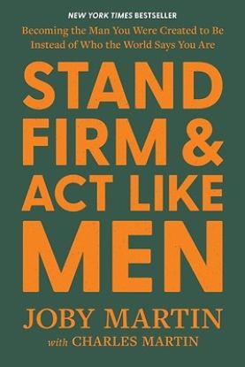 Picture of Stand Firm and ACT Like Men