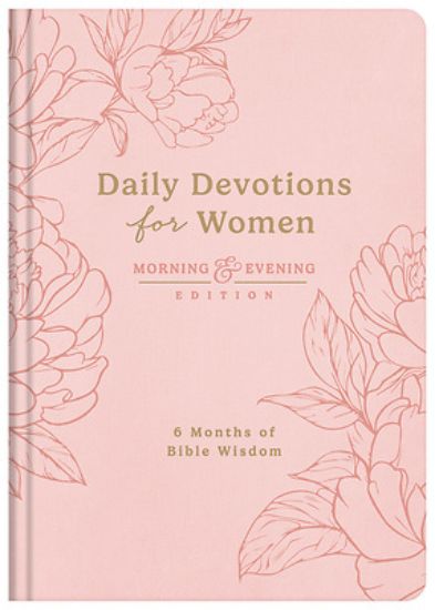 Picture of Daily Devotions for Women Morning and Evening Edition