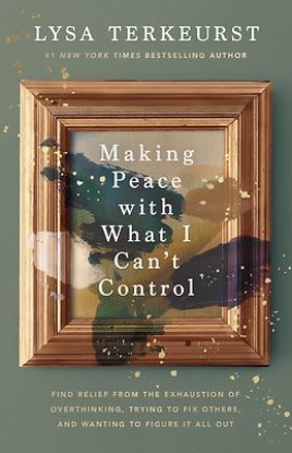 Picture of Making Peace with What I Can't Control
