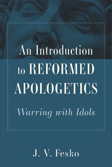 Picture of An Introduction to Reformed Apologetics