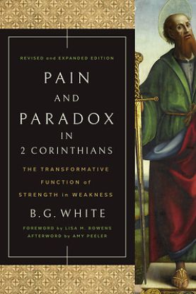 Picture of Pain and Paradox in 2 Corinthians