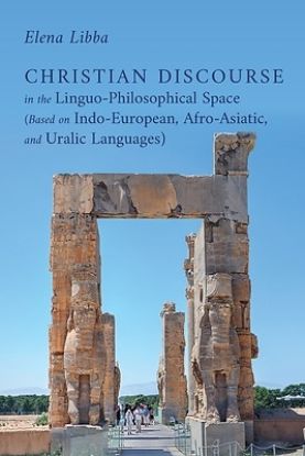 Picture of Christian Discourse in the Linguo-Philosophical Space (Based on Indo-European, Afro-Asiatic, and Uralic Languages)