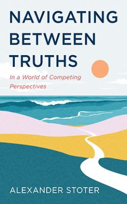 Picture of Navigating Between Truths
