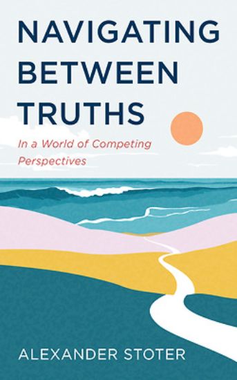 Picture of Navigating Between Truths