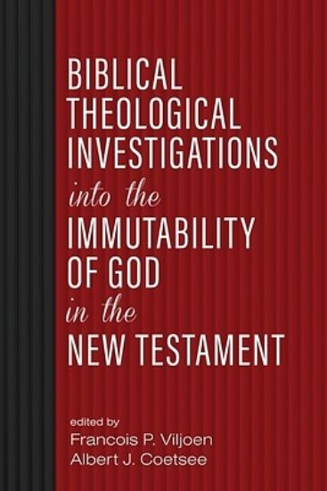 Picture of Biblical Theological Investigations into the Immutability of God in the New Testament