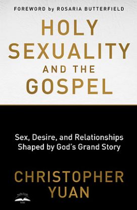 Picture of Holy Sexuality and the Gospel