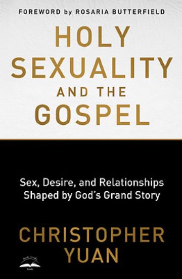 Picture of Holy Sexuality and the Gospel