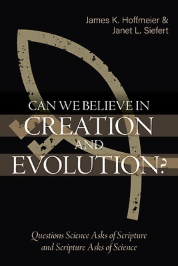 Picture of Can We Believe in Creation and Evolution?