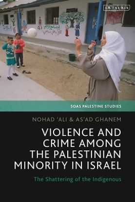 Picture of Violence and Crime Among the Palestinian Minority in Israel