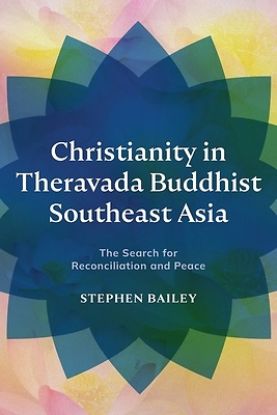 Picture of Christianity in Theravada Buddhist Southeast Asia