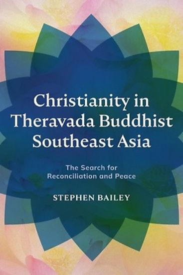 Picture of Christianity in Theravada Buddhist Southeast Asia
