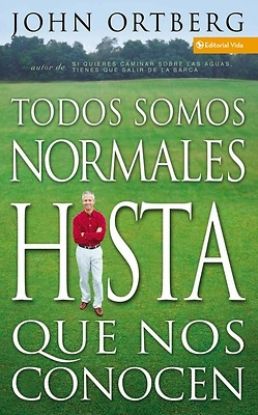 Picture of Todos Somos Normales Hasta Que Nos Conocen