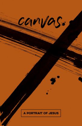 Picture of Canvas: A Portrait of Jesus Student Guide